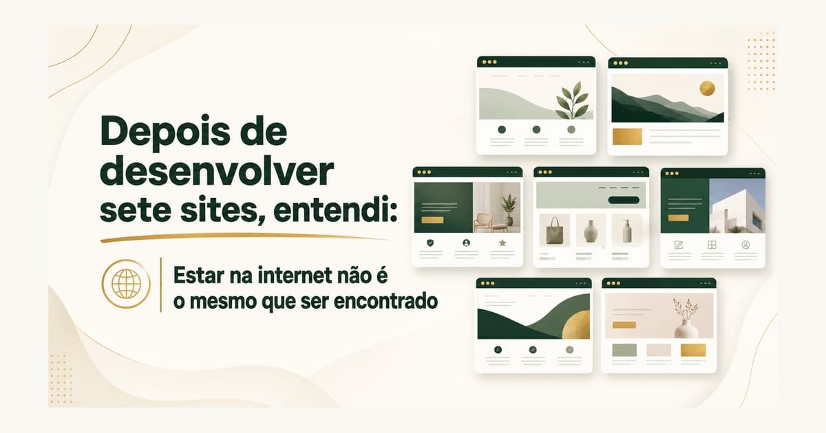Depois de desenvolver sete sites, entendi: